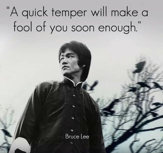 A quick temper will make a fool of you soon enough.