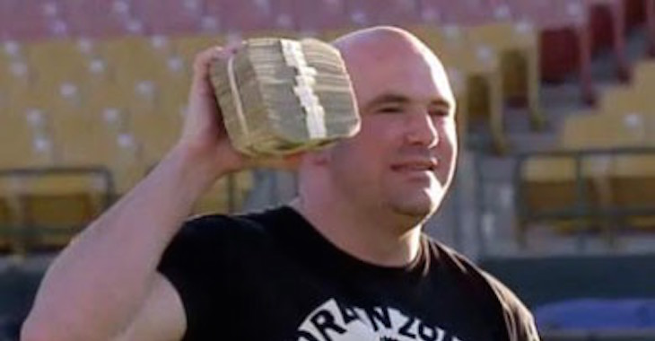 "IT'S ALL MINE YA GOOF! GET YOUR OWN, DUMMY!" --Dana White, Probably